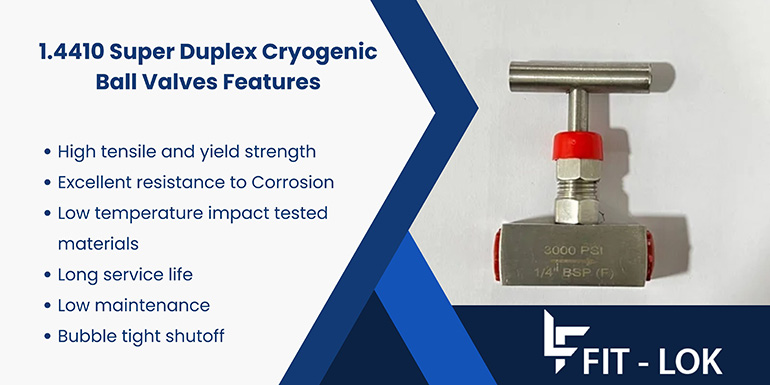 1.4410 Super Duplex Cryogenic Ball Valves Features 1.4410 Super Duplex Cryogenic Ball Valves Features