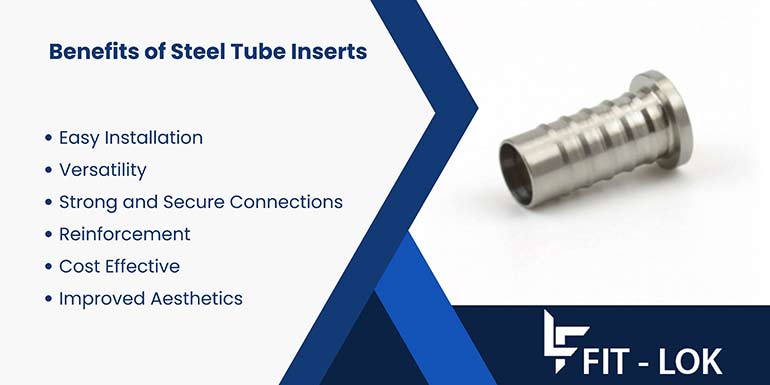 Benefits of Steel tube inserts