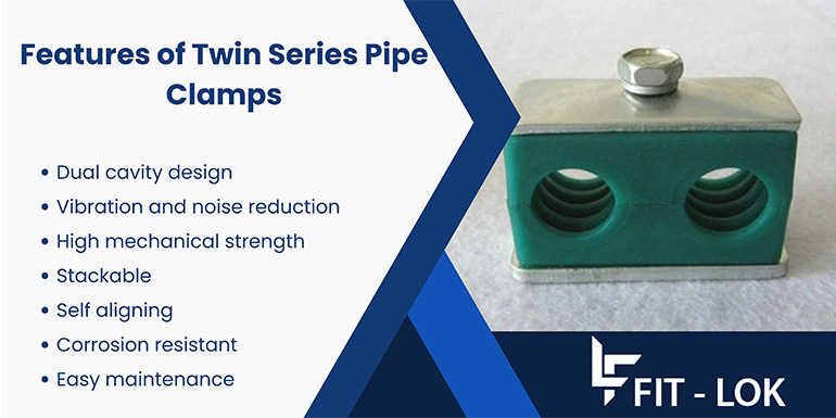 Features of Twin Series Pipe Clamps
