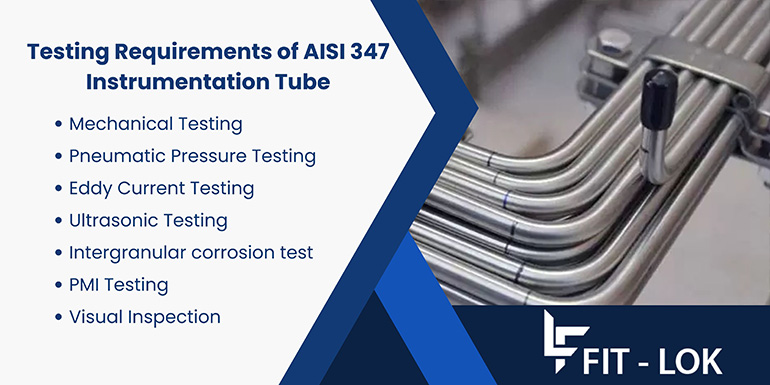 Testing Requirements of AISI 347 Instrumentation Tube Testing Requirements of AISI 347 Instrumentation Tube