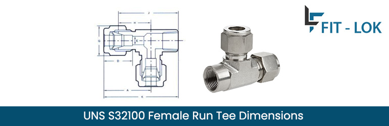 UNS S32100 Female Run Tee Dimensions UNS S32100 Female Run Tee Dimensions