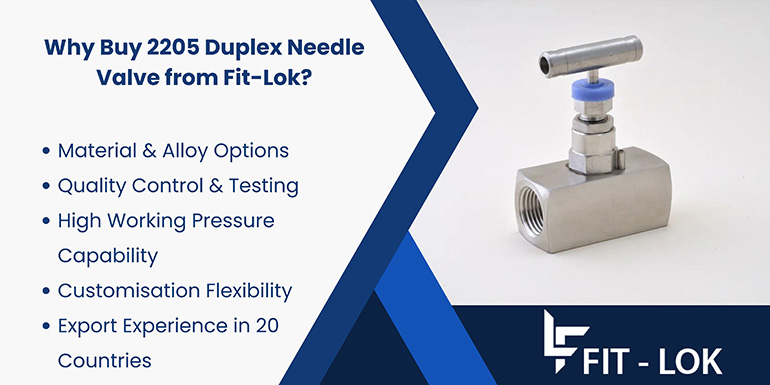 Buy 2205 Duplex Needle Valve from Fit-Lok Buy 2205 Duplex Needle Valve from Fit-Lok
