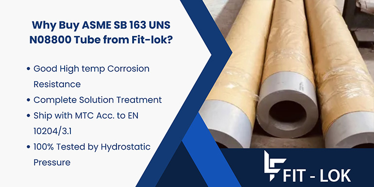 Why buy ASME SB 163 UNS N08800 Tube from Fit-lok
