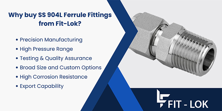 Why buy SS 904L Ferrule Fittings from Fit-Lok Why buy SS 904L Ferrule Fittings from Fit-Lok